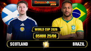 Soi kèo Scotland vs Brazil 05h00 25/06 - World Cup 2026